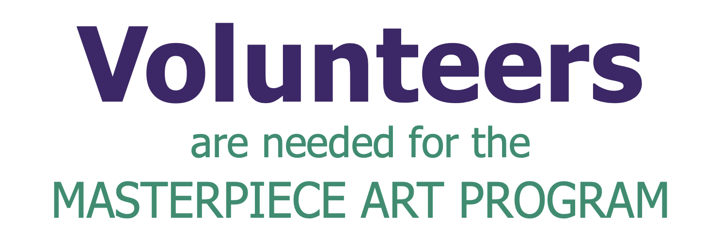  volunteers are needed for the masterpiece art program
